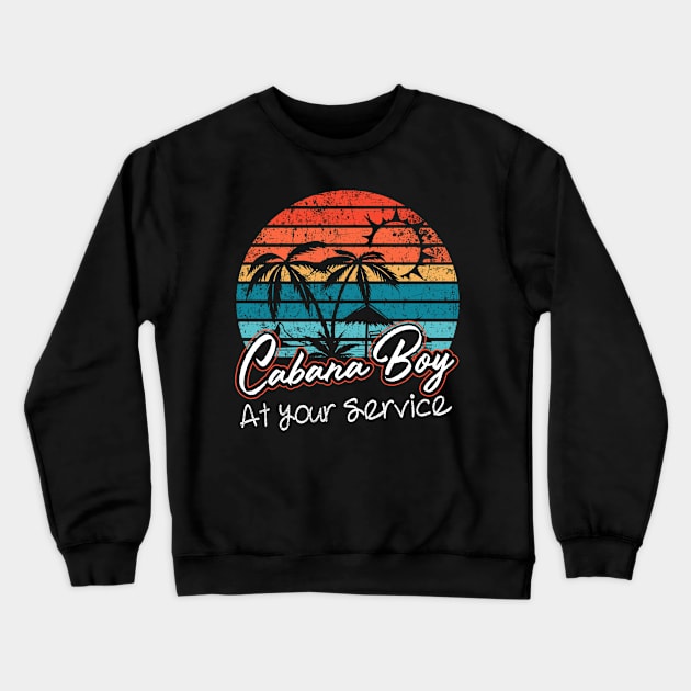 CABANA BOY AT YOUR SERVICE | POOL PARTY BOY BARTENDER FUNNY Crewneck Sweatshirt by The Design Catalyst